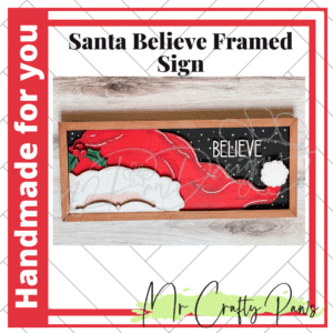 Handmade Santa Believe Framed Sign, Santa Believe, Christmas Decor, Santa Framed Sign, Hand Painted
