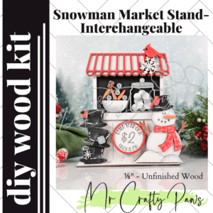 DIY Snowman Market Stand, Build a Snowman Market Stand, Interchangeable Market Shop, Unfinished Wood Blank, Diy Wood Kit