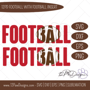 12PD Football with football insert 4 - 12 Paw Designs Football, Football with insert, Football SVG, Cricut, Silhouette, Svg/Dxf/Png/Eps, Digital, Cut File