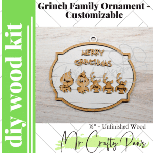 12PD Grinch Family Ornament - Customizable-DIY Wood