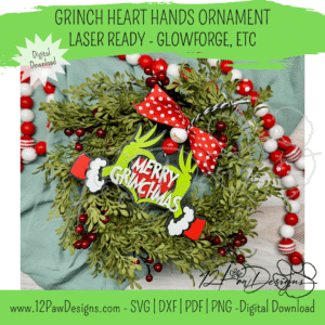 12PD Grinch Heart Hands Ornament - Laser File, Download
