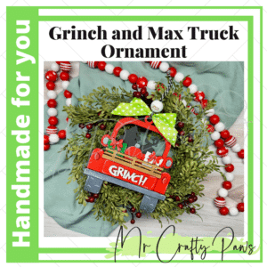12PD Grinch and Max Truck Ornament-Handmade